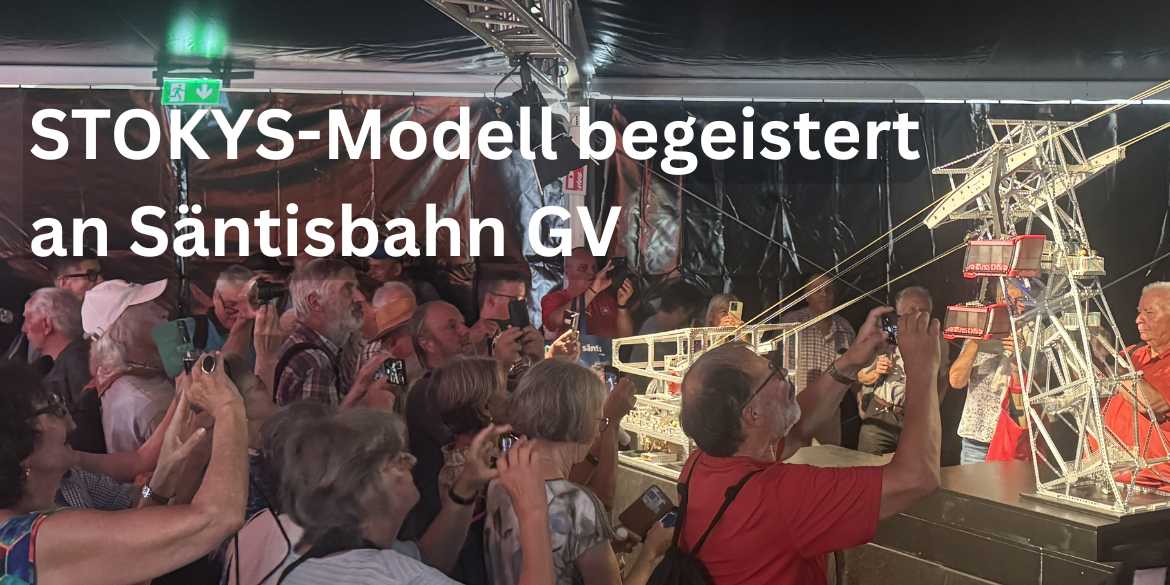 STOKYS begeistert an der Säntisbahn GV